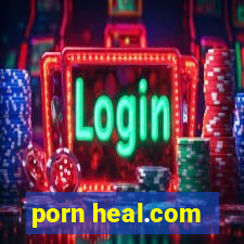 porn heal.com